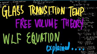 Glass Transition Temperature Free Volume Theory WLF equation of polymer explained [upl. by Nnarefinnej]