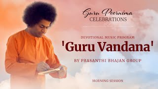 Guru Poornima Celebrations  July 21 2024  Morning  Prasanthi Nilayam [upl. by Alabaster]