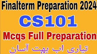 CS101 Finalterm Preparation 2024Cs101 Final term Preparation 2024 Cs101 Finalterm Preparation 2024 [upl. by Moule]