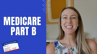 Medicare Part B  Costs Coverage and How to Enroll in Medicare Part B [upl. by Eugine]