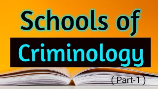 Schools Of Criminology  Part1   Criminology  The Learner [upl. by Nylassej]