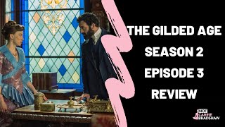 The Gilded Age  Season 2 Episode 3 Review [upl. by Ayad]