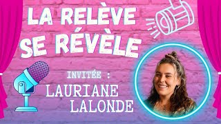 La relève se révèle  Ép 1  avec Lauriane Lalonde [upl. by Seuqramed]