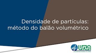 Densidade de partículas pelo método do balão volumétrico [upl. by Alaham]