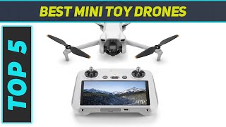 Top 5 Best Mini Toy Drones in 2024 [upl. by Anna-Diana359]