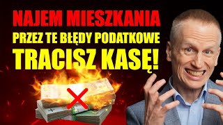 Najem Nieruchomości ❌ Najczęstsze BŁĘDY Podatkowe [upl. by Farrish]