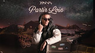 Yanns  Partir loin Paroles [upl. by Leirud334]