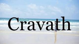 How To Pronounce Cravath🌈🌈🌈🌈🌈🌈Pronunciation Of Cravath [upl. by Harriette264]