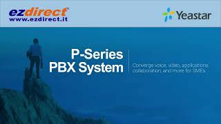 Webinar  Presentazione Yeastar serie P Pseries P550 P560 P570 [upl. by Rednaskela]