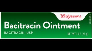 Bacitracin Ointment [upl. by Gyimah]