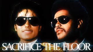 The Weeknd feat Michael Jackson  Sacrifice the Floor [upl. by Luba]