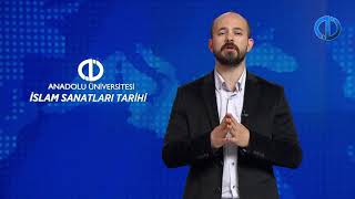 İSLAM SANATLARI TARİHİ  Ünite 3 Konu Anlatımı 1 [upl. by Dric]