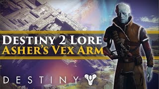 Destiny 2 Lore  How Asher Mir got his Vex Arm Explained Pyramidion Strike Lore [upl. by Greta]