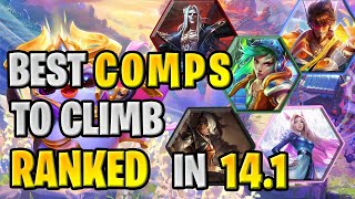 BEST Comps to CLIMB RANKED in TFT Patch 141  TFT Set 10 Guide [upl. by Tayler]