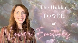 The Hidden Power of “Lower Emotions” [upl. by Eldin]