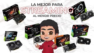 TARJETA GRAFICA para STREAMING  ¿Cuál es la mejor al MENOR PRECIO [upl. by Aissela452]