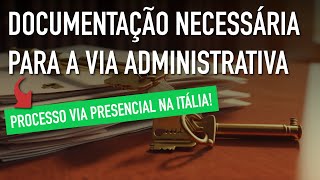 Cidadania Italiana Administrativa Documentos Necessários para fazer NA ITÁLIA [upl. by Gallard272]