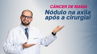 Nódulo na axila após a cirurgia de câncer de mama [upl. by Shara59]