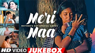 Meri Maa Mothers Day Special Songs Jukebox  Mother Song Hindi  Best Emotional amp Loved Songs [upl. by Linden]