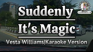 Suddenly Its MagicVesta WilliamsKaraoke Version [upl. by Sherye]