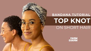 Short Hair Bandana Tutorial  Top Knot [upl. by Anirehtac645]