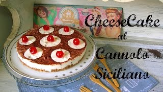 CheeseCake al Cannolo Siciliano [upl. by Puglia]