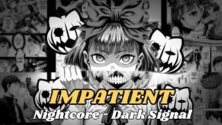 Nightcore  IMPATIENT [upl. by Annaxor]