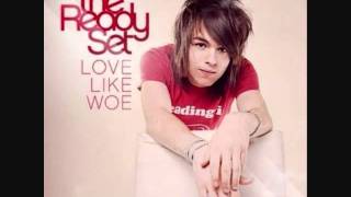 The Ready Set Love Like Woe Audio [upl. by Alatea256]