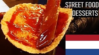 STREET FOOD DESSERTS FROM HOLLAND STROOPWAFELS POFFERTJES DUTCH MINI PANCAKES CREPE ETC [upl. by Coumas301]