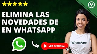 Cómo ELIMINAR NOVEDADES en WHATSAPP  ❌ Quitar la Función Novedades ❌ [upl. by Brock]