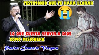 Impactante Testimonio  Lo que cuesta Servir a Dios como MISIONERO  Pastor Clemente Vergara [upl. by Elleron280]