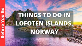 Lofoten Islands Travel Guide 15 Best Things to Do in Lofoten Islands Norway [upl. by Bostow]