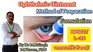 Ophthalmic Ointments  Formulation  Preparation  Industrial PharmacyI  BP502T  L39 [upl. by Kosse]