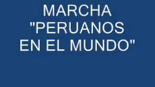 MARCHA PERUANOS EN EL MUNDO [upl. by Kara-Lynn]