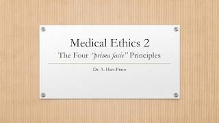 Medical Ethics 2  The Four Principles  Prima Facie Autonomy Beneficence NonMaleficence amp Justice [upl. by Nels371]