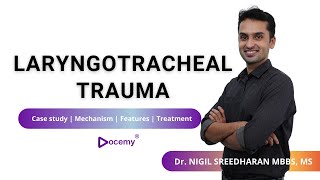 Laryngotracheal Trauma  Dr Nigil Sreedharan MBBS MS ENT  Docemy 💜 [upl. by Lynne19]