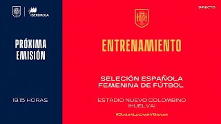 🚨EN DIRECTO🚨Entrenamiento de la Selección Española Femenina de Fútbol  🔴 SEFUTBOL [upl. by Dlnaod977]