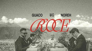 Guaco Ft Noreh  Roce Video Oficial [upl. by Nitniuq]