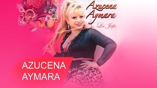 Azucena Aymara  Jaime Enrique Aymara  Solo exitos 2017 [upl. by Trocki224]