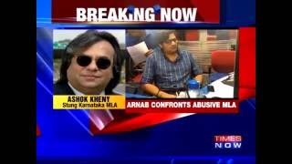 Arnab Goswami at His Best  Confronts Abusive MLA Ashok Kheny [upl. by Heidie567]