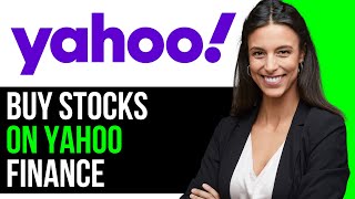 How To Buy Stocks On Yahoo Finance 2024 FULL GUIDE [upl. by Thisbee45]