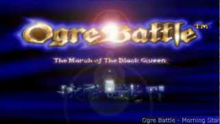 Ogre Battle  Morning Star [upl. by Wiltshire]