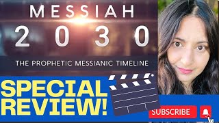 MESSIAH 2030  The Prophetic Messianic Timeline SPECIAL REVIEW End Times Sonia Azam7 OFFICIAL [upl. by Aloibaf944]