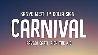 Kanye West amp Ty Dolla ign  CARNIVAL Lyrics ftPlayboi Carti amp Rich The Kid [upl. by Ythomit]