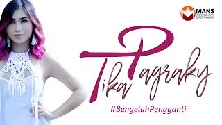 TIKA PAGRAKY  BE NGELAH PENGGANTI Official Music Video [upl. by Jenifer]