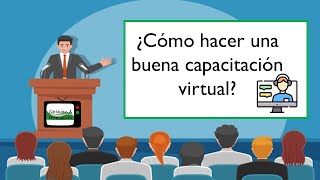 Cómo hacer una buena capacitación virtual 👨🏼‍💻 [upl. by Ayerdna]