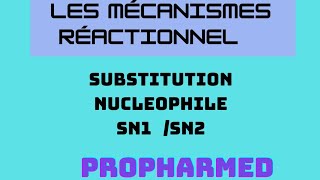 Substitution nucléophilequotSN1SN2quotles mécanismes réactionnel [upl. by Anele412]