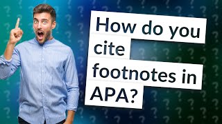 How do you cite footnotes in APA [upl. by Sardse]