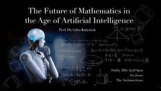 The Future of Mathematics in the Age of Artificial Intelligence  Prof Dr Gitta Kutyniok [upl. by Silvan]