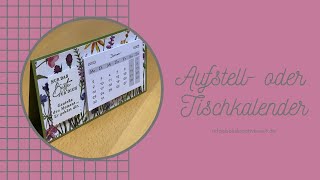 Tischkalender  Aufstellkalender  Eine Anleitung mit den Produkten von Stampin´Up [upl. by Barrus]